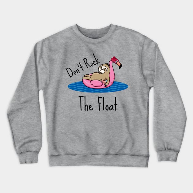 Don't Rock the Float Crewneck Sweatshirt by numpdog